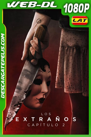 Los extraños: Capítulo 2 (2025) 1080p WEB-DL Latino