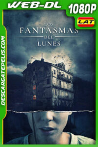 Los fantasmas del lunes (2022) 1080p WEB-DL Latino