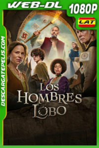 Los hombres lobo (2024) 1080p WEB-DL Latino