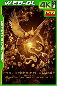 Los juegos del hambre: La balada de pájaros cantores y serpientes (2023) 4k  WEB-DL HDR Latino