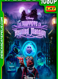Los Muppets en Haunted Mansion (2021) 1080p WEB-DL Latino