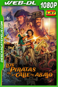 Los Piratas de la Calle de Abajo (2020) 1080p WEB-DL Latino