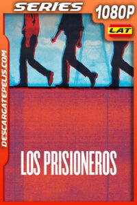 Los Prisioneros Temporada 1 (2021) 1080p WEB-DL Latino