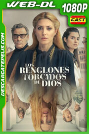 Los renglones torcidos de Dios (2022) 1080p WEB-DL Español