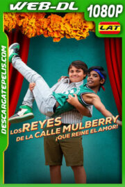 Los reyes de la calle Mulberry ¡Que reine el amor! (2023) 1080p WEB-DL Latino