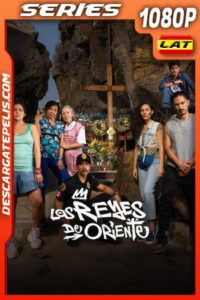 Los Reyes de Oriente Temporada 1 (2024) 1080p WEB-DL Latino