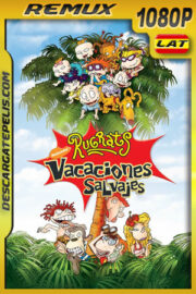 Los rugrats: Vacaciones salvajes (2003) 1080p Remux Latino
