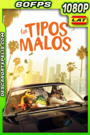 Los Tipos Malos (2022) 1080p 60FPS BDrip Latino