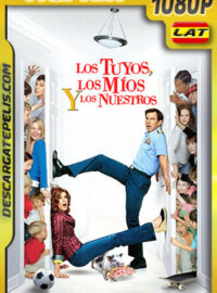 Los tuyos los míos y los nuestros (2005) 1080p Remux Latino