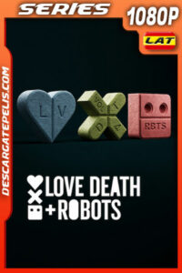 Love, Death + Robots Temporada 4 (2025) 1080p WEB-DL Latino