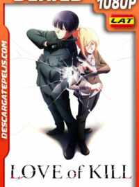 Love of Kill Temporada 1 (2022) 1080p WEB-DL Latino