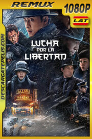 Lucha Por La Libertad (2021) 1080p Remux Latino