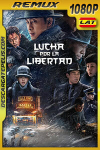 Lucha Por La Libertad (2021) 1080p Remux Latino
