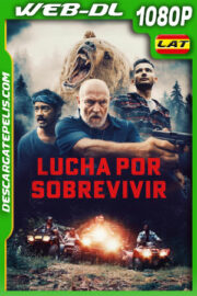 Lucha por Sobrevivir (2021) 1080p WEB-DL Latino