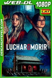 Luchar o Morir (2021) 1080p WEB-DL Latino