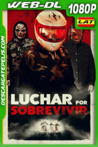 Luchar por sobrevivir (2020) 1080p WEB-DL Latino