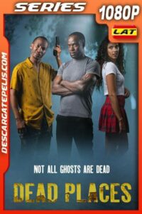 Lugares muertos (2021) Temporada 1 1080p WEB-DL Latino