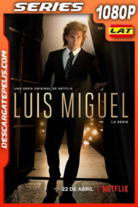 Luis Miguel la serie (2018) Temporada 1 1080p WEB-DL Latino