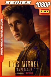 Luis Miguel la serie (2021) Temporada 2 1080p WEB-DL Latino
