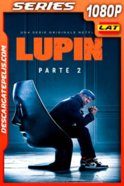 Lupin (2021) Temporada 2 1080p WEB-DL Latino