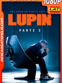 Lupin (2021) Temporada 2 1080p WEB-DL Latino