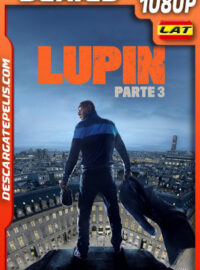 Lupin Temporada 3 (2023) 1080p WEB-DL Latino