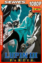 Lupin the 3rd: Part 6 (2021) Temporada 1 1080p WEB-DL Latino