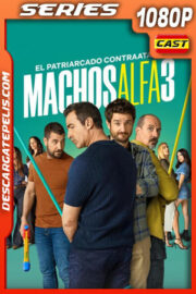 Machos alfa Temporada 3 (2025) 1080p WEB-DL Español