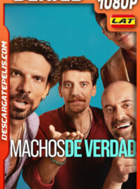 Machos de verdad Temporada 1 (2025) 1080p WEB-DL Latino