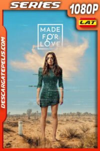 Made for Love (2021) Temporada 1 1080p WEB-DL Latino