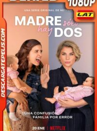 Madre sólo hay dos (2021) Temporada 1 1080p WEB-DL Latino