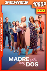 Madre sólo hay dos (2021) Temporada 2 1080p WEB-DL Latino