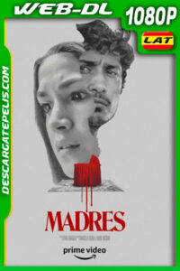 Madres (2021) 1080p WEB-DL AMZN Latino