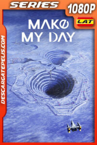 Make My Day Temporada 1 (2023) 1080p WEB-DL Latino