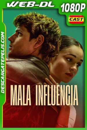 Mala influencia (2025) 1080p WEB-DL Español