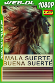 Mala suerte, buena suerte (2022) 1080p WEB-DL Latino