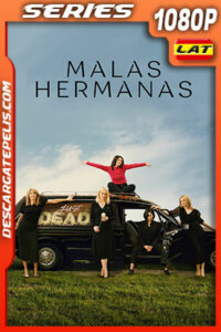 Malas hermanas Temporada 1 (2022) 1080p WEB-DL Latino