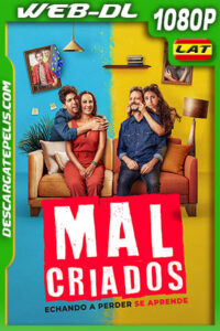 Malcriados (2022) 1080p WEB-DL Latino