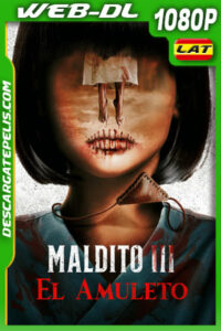 Maldito 3: El amuleto (2023) 1080p WEB-DL Latino