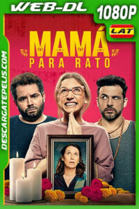 Mamá para rato (2022) 1080p WEB-DL Latino