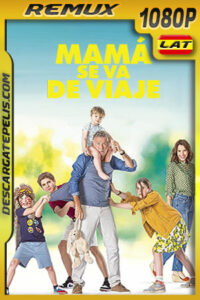 Mamá se va de viaje (2020) 1080p Remux Latino