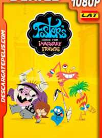 Mansión Foster para amigos imaginarios (2004) Temporada 1 1080p WEB-DL Latino