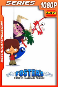 Mansión Foster para amigos imaginarios (2006) Temporada 4 1080p WEB-DL Latino