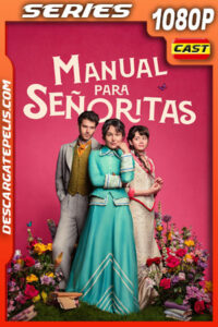 Manual para señoritas Temporada 1 (2025) 1080p WEB-DL Español