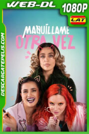 Maquíllame otra vez (2022) 1080p WEB-DL Latino