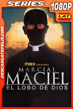 Marcial Maciel: El lobo de Dios Temporada 1 (2025) 1080p WEB-DL Latino