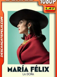 María Félix: La doña Temporada 1 (2022) 1080p WEB-DL Latino
