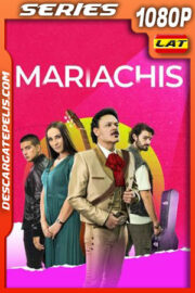 Mariachis Temporada 1 (2023) 1080p WEB-DL Latino