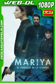 Mariya El Símbolo de La Guerra (2021) 1080p WEB-DL Latino