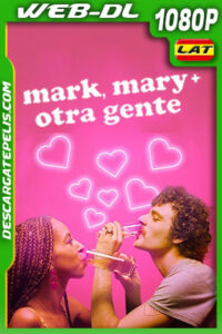 Mark Mary + otras personas (2021) 1080p WEB-DL Latino